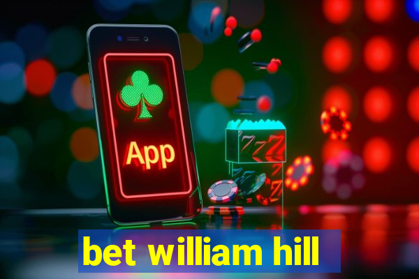 bet william hill